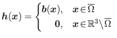$\displaystyle \boldsymbol{h}(\boldsymbol{x}) = \left\{ \begin{array}{rl} \!\!\!...
...ymbol{x}\!\in\! \mathbb{R}^3\!\setminus\!\overline{\Omega } \end{array} \right.$