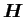 $ \boldsymbol{H}$