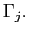 $\Gamma _j.$