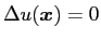 $\displaystyle \Delta u(\boldsymbol{x})=0$
