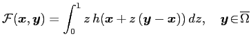 $\displaystyle \mathcal{F}(\boldsymbol{x},\boldsymbol{y})=\int_{0}^{1}z h(\bold...
...oldsymbol{y}-\boldsymbol{x})) dz,\quad \boldsymbol{y}\!\in\!\overline{\Omega }$
